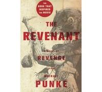 The Revenant: A Novel of Revenge - [Livre en VO] Michael Punke (Auteur)