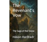 The Revenant’s Vow: The Saga of Red Snow