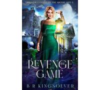 The Revenge Game: An Urban Fantasy Mystery (Wicklow College Of Arcane Arts)