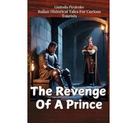 The Revenge Of A Prince: A historical drama of hope, revenge, and survival