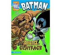 The Revenge of Clayface, Dc Super Heroes Eric Stevens (Auteur)
