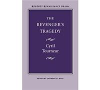 The Revengers Tragedy by Cyril Tourneur Tourneur (Auteur)