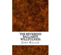 The Reverend Ballard's Willfulness