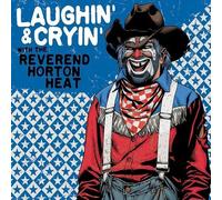 The Reverend Horton - Laughin' & Cryin' With The Reverend Horton Heat [Vinyl]