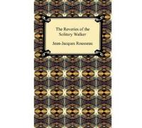 The Reveries of the Solitary Walker - [Livre en VO] Jean Jacques Rousseau (Auteur)