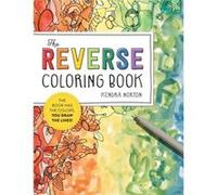 The Reverse Coloring Book by Kendra Norton Kendra Norton (Auteur)