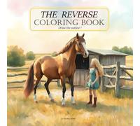 The Reverse Coloring Book for Girls: A Magical Watercolor Drawing Adventure with Fashion, Fairytales, and Fun - Perfect for Creative Kids Ages 4-10