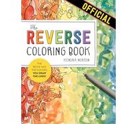 The Reverse Coloring Book™: The Book Has the Colors, You Draw the Lines!