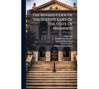 The Revised Code Of The Statute Laws Of The State Of Mississippi