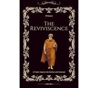 The Reviviscence: A Poetic Inquiry into Decline and Renewal