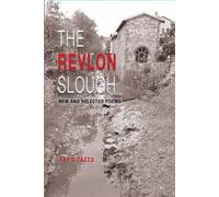 The Revlon Slough, New and Selected Poems - Ray DiZazzo - 2Leaf Press - ebook (ePub) - Livre
