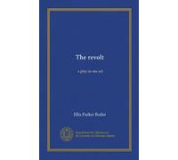 The revolt: a play in one act