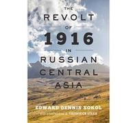 The Revolt of 1916 in Russian Central Asia (The Johns Hopkins University Studies in Historical and Political Science) - [Version Originale] Inconnu (Auteur)