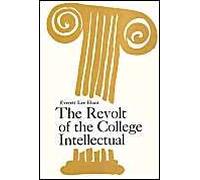 The Revolt Of The College Intellectual