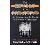 The Revolt of the Primitive Howard S. Schwartz (Auteur)