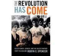 The Revolution Has Come by Robyn C. Spencer Inconnu (Auteur)