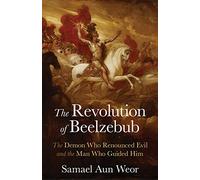 The Revolution of Beelzebub: Gnosis, Anthropogenesis, and the War in Heaven