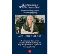 The Revolution Will Be Internalised: On the Unlikely Politics of Inner Prepping