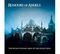 The Revolutionary Army of the Infant Jesus - Rumours of Angels