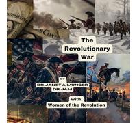 The Revolutionary War with Women of the Revolution: The Birth of a New Nation...Picture Portfolio