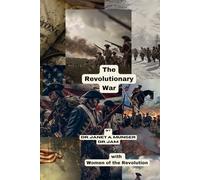 The Revolutionary War with Women of the Revolution: The Birth of a New Nation...Picture Portfolio