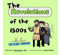 The Revolutions of the 1500s: Made Plato and Aristotle Proud