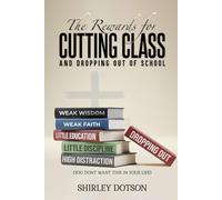 The Rewards For Cutting Class And Dropping Out Of School