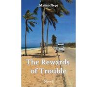 The Rewards of Trouble