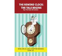The Rewind Clock. The Tale Begins: Decodable Chapter Book Series for Students Learning to Read. For Developing Readers and Students with Dyslexia. ... as Long "I," Advancing Two-Syllable Words)
