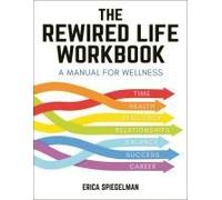 The Rewired Life Workbook