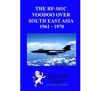THE RF-101 VOODOO OVER SOUTH EAST ASIA 1961 - 1970