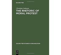 The Rhetoric Of Moral Protest
