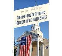 Rhetoric Of Religious Freedom In The United States
