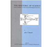 The Rhetoric of Science in the Evolution of American Ornithological Discourse, Attw Contemporary Studies in Technical Communication, Vol 8 John T. Battalio (Auteur)