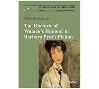 The Rhetoric Of Women's Humour In Barbara Pym's Fiction