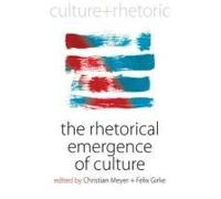 The Rhetorical Emergence Of Culture