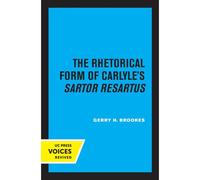 The Rhetorical Form Of Carlyle's Sartor Resartus