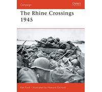 The Rhine Crossings 1945, Campaign Series Ken Ford (Auteur)
