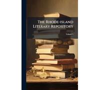 The Rhode-island Literary Repository