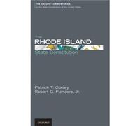 The Rhode Island State Constitution by Flanders Robert J. Jr. Partner Partner Hinckley Allen amp Snyder Providence RI Hardcover Book Patrick T Conley (Auteur)