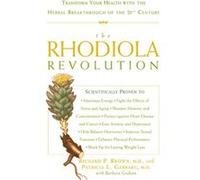 The Rhodiola Revolution by Barbara Graham Barbara Graham, Patricia L. Gerbarg, Richard P. Brown (Auteur)