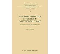 The Rhyme And Reason Of Politics In Early Modern Europe