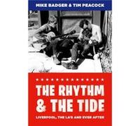 The Rhythm and the Tide by Badger & MikePeacock & Tim Tim Peacock, (Auteur)