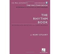The Rhythm Book: Intermediate Notation And Sight-Reading For All Instruments [With Access Code]