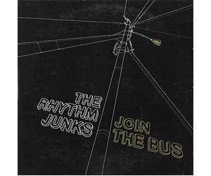 The Rhythm Junks - Join the bus / Best kept secret