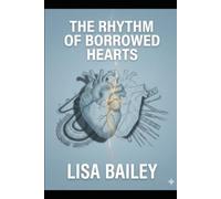 The Rhythm of Borrowed Hearts