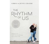 The Rhythm of Us: Create the Thriving Marriage You Long For