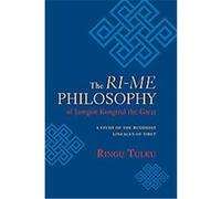 The Ri-Me Philosophy of Jamgon Kongtrul the Great Ringu Tulku (Auteur)