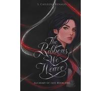 The Ribbons We Weave: Alchemy of Fate Book One