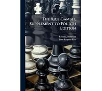The Rice Gambit, Supplement to Fourth Edition